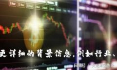 提示: 请您先确认“t p钱包”是何种具体产品或服